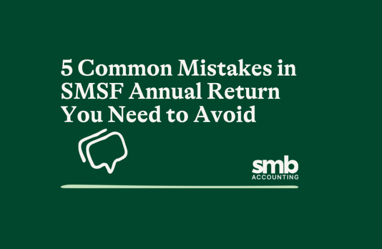 Read more about the article 5 Common Mistakes in SMSF Annual Return You Need to Avoid