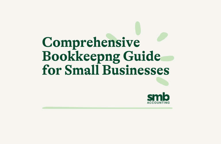 Read more about the article A Comprehehensive Bookkeeping Guide for Small Businesses