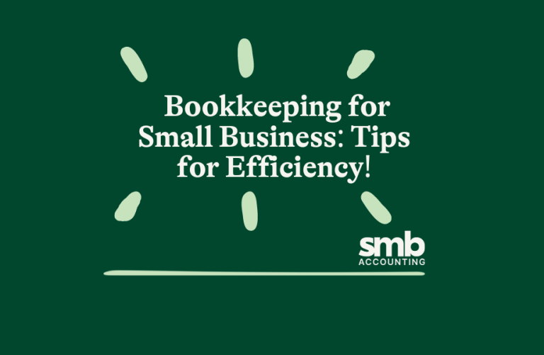 Read more about the article Bookkeeping for Small Businesses: Tips for Efficiency and Accuracy