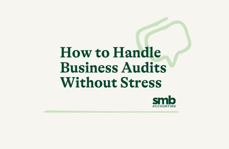 Read more about the article How to Handle Business Audits Without Stress