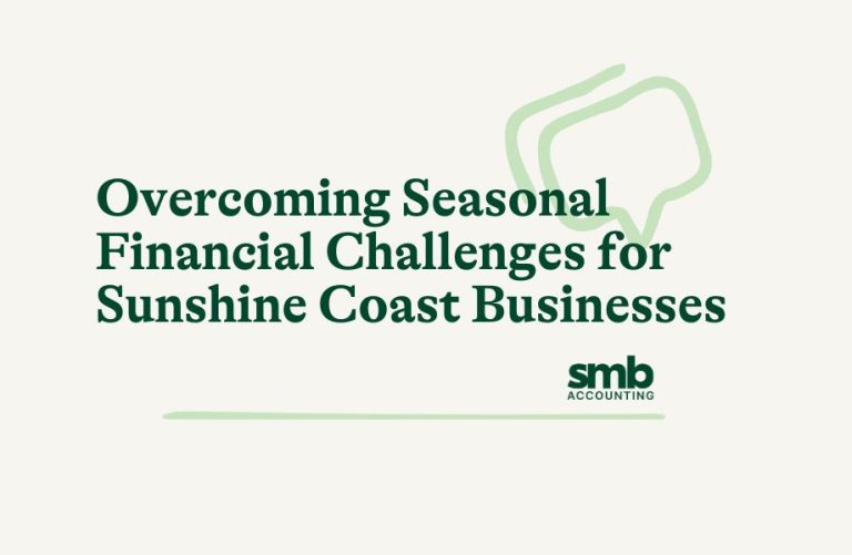 Read more about the article Overcoming Seasonal Financial Challenges for Sunshine Coast Businesses