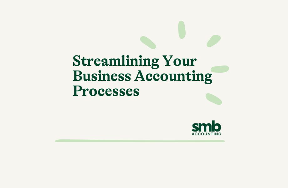 Read more about the article Streamlining Your Business Accounting Processes
