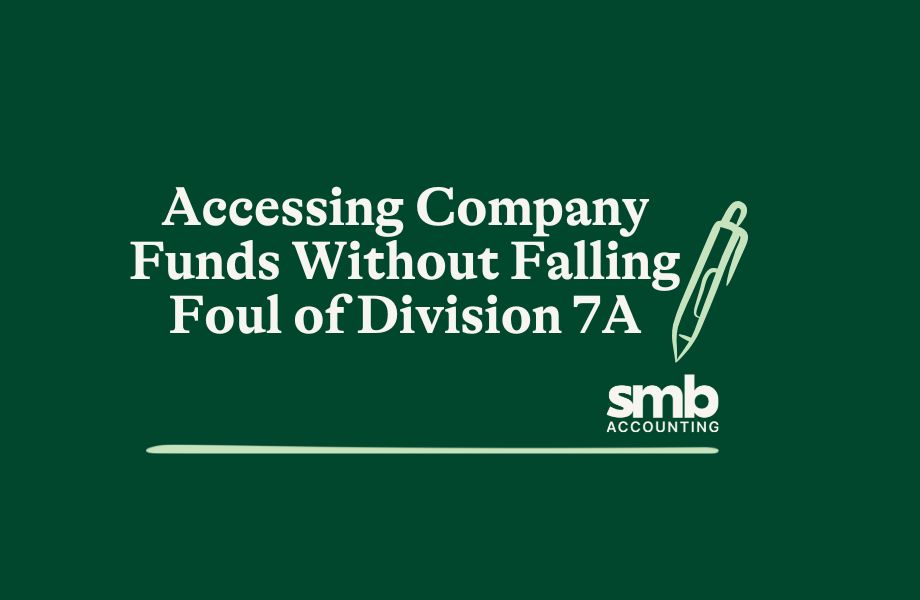 You are currently viewing Accessing Company Funds Without Falling Foul of Division 7A