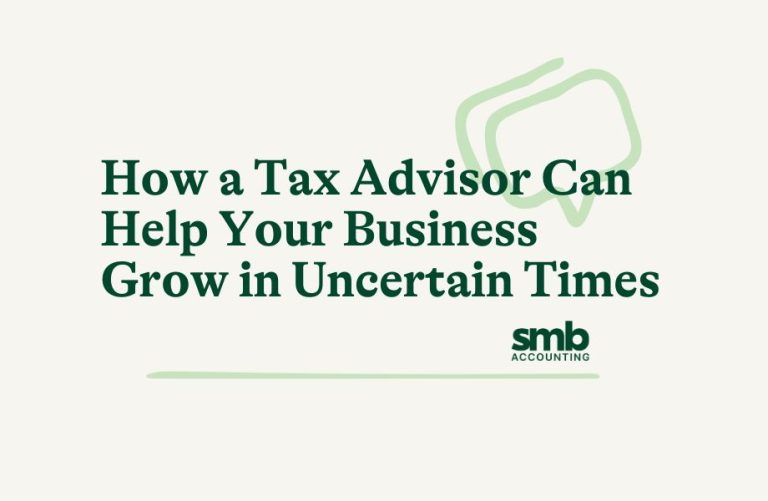 Read more about the article How a Tax Advisor Can Help Your Business Grow in Uncertain Times