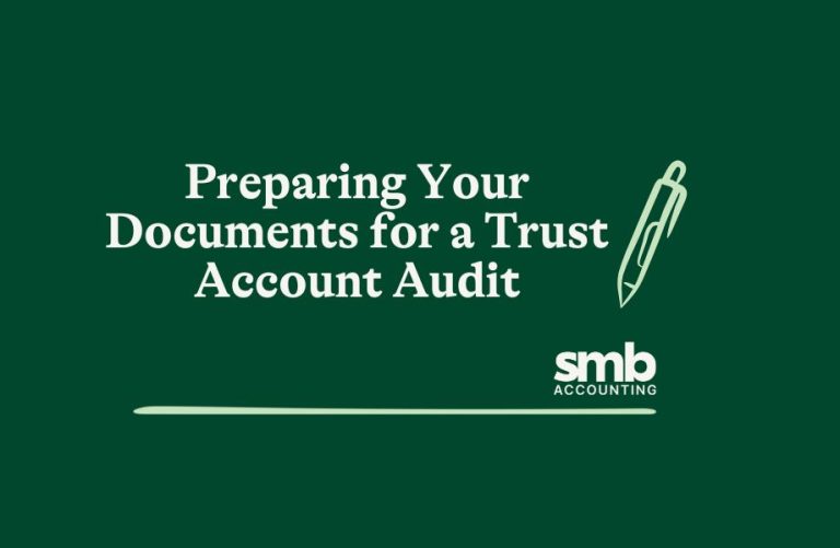 Read more about the article Preparing Your Documents for a Trust Account Audit