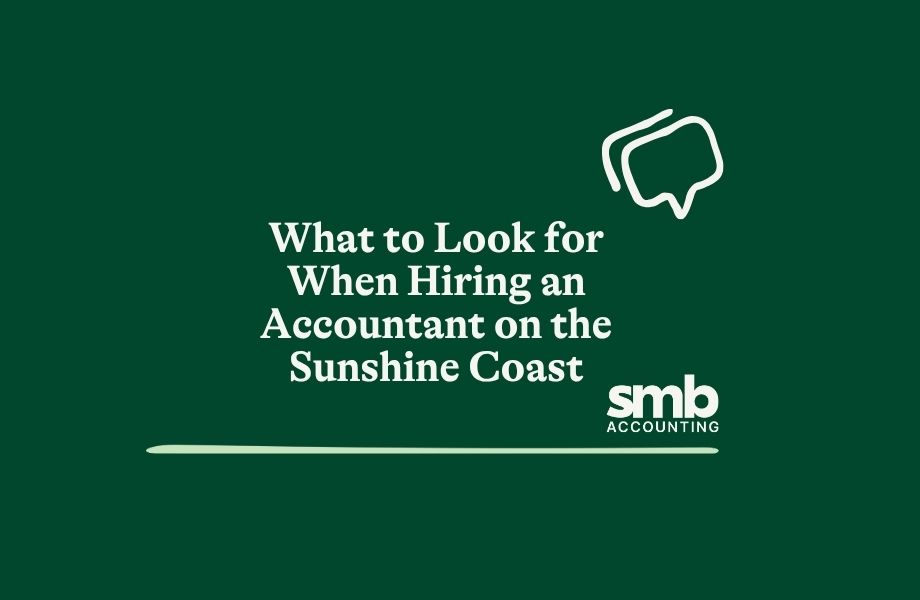 You are currently viewing What to Look for When Hiring an Accountant on the Sunshine Coast