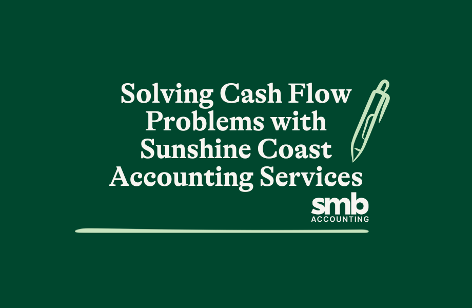 Read more about the article Solving Cash Flow Problems with Sunshine Coast Accounting Services