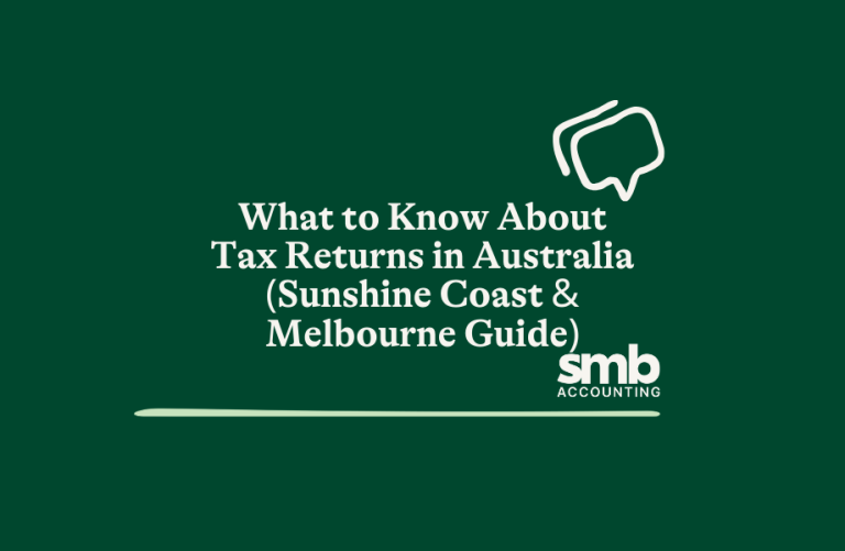 Read more about the article What to Know About Tax Returns in Australia (Sunshine Coast & Melbourne Guide)