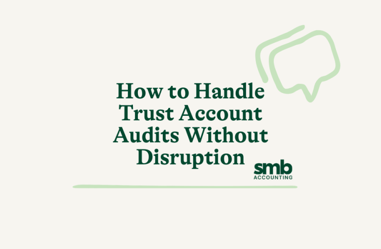 Read more about the article How to Handle Trust Account Audits Without Disruption