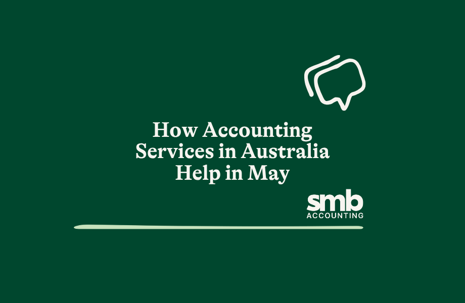 Read more about the article How Accounting Services in Australia Help in May