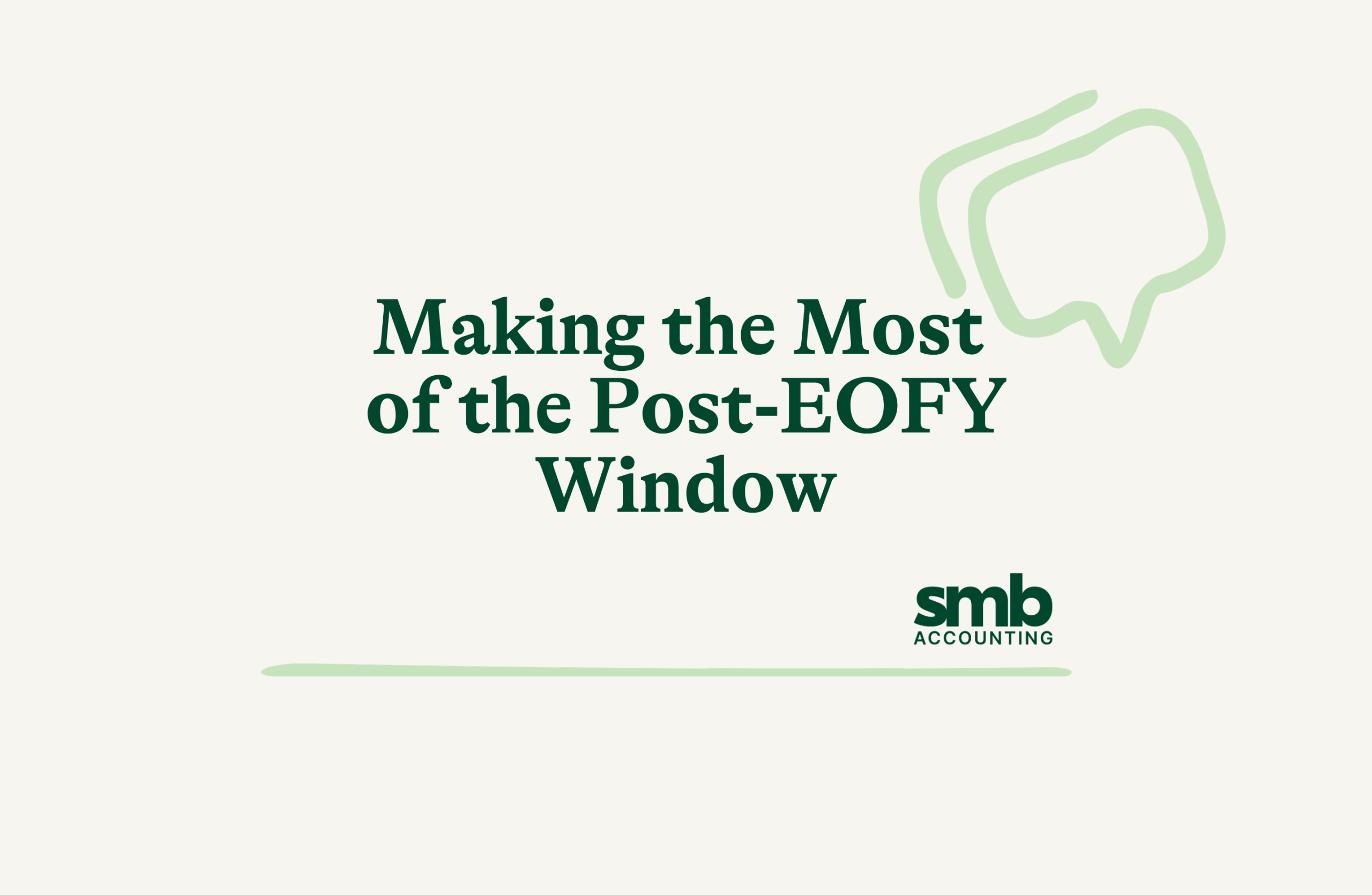 Read more about the article Making the Most of the Post-EOFY Window