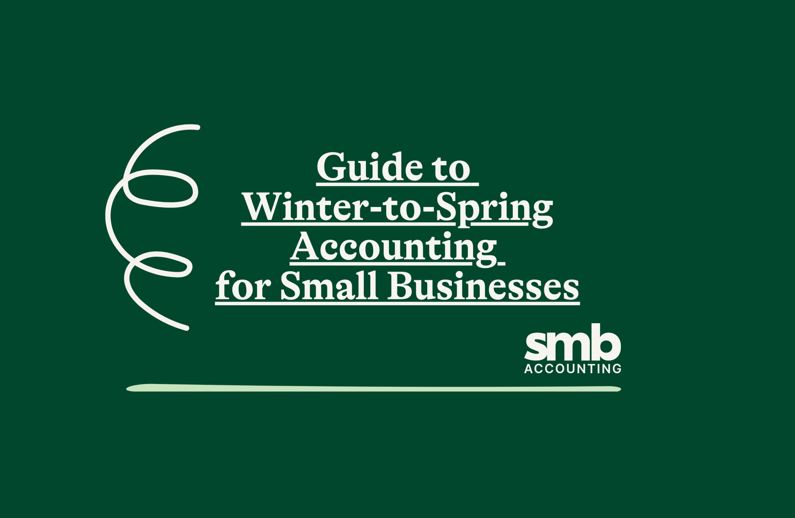 Read more about the article Guide to Winter-to-Spring Accounting for Small Businesses